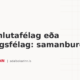 Einkahlutafélag eða samlagsfélag: samanburður