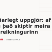 Mánaðarlegt uppgjör: af hverju það skiptir meira máli en ársreikningurinn