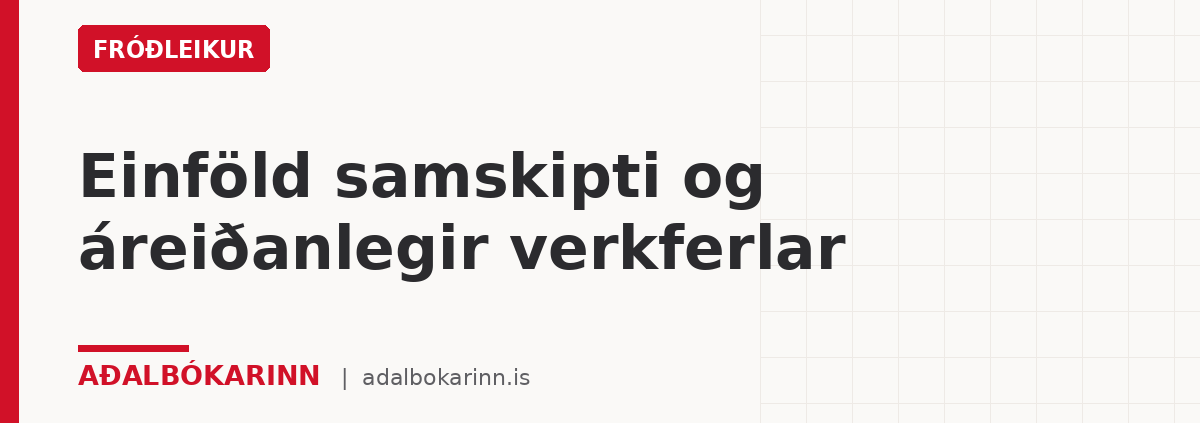 Einföld samskipti og áreiðanlegir verkferlar